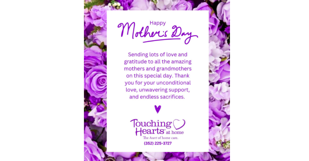 24-Hour Home Care Gainesville FL - Happy Mother’s Day from Touching Hearts at Home